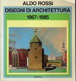Aldo Rossi : disegni di architettura, 1967-198
