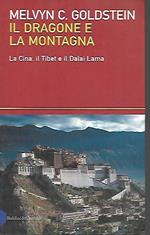 Il dragone e la montagna: La Cina, il Tibet e il Dalai Lama