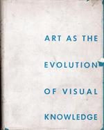 Art as the evolution of visual knowledge