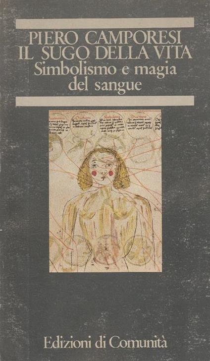 Il sugo della vita. Simbolismo e magia del sangue - Piero Camporesi - copertina