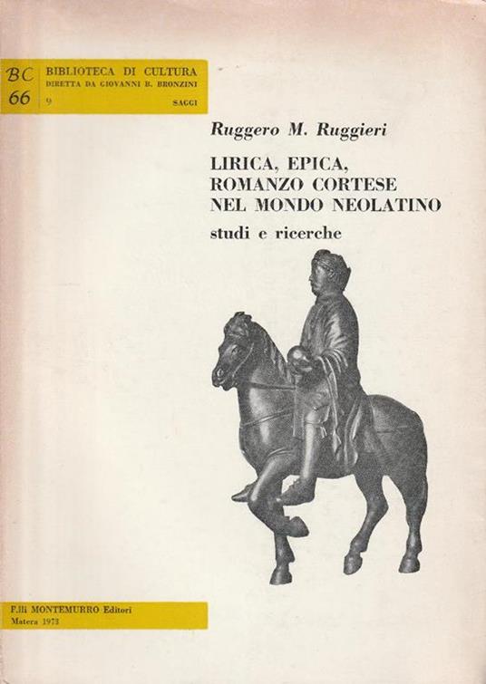 Autografato! Lirica, epica, romanzo cortese nel mondo neolatino: studi e ricerche - R.M. Ruggeri - copertina