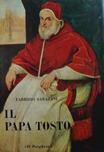 Il Papa tosto