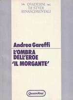 L' ombra dell'eroe : il Morgante