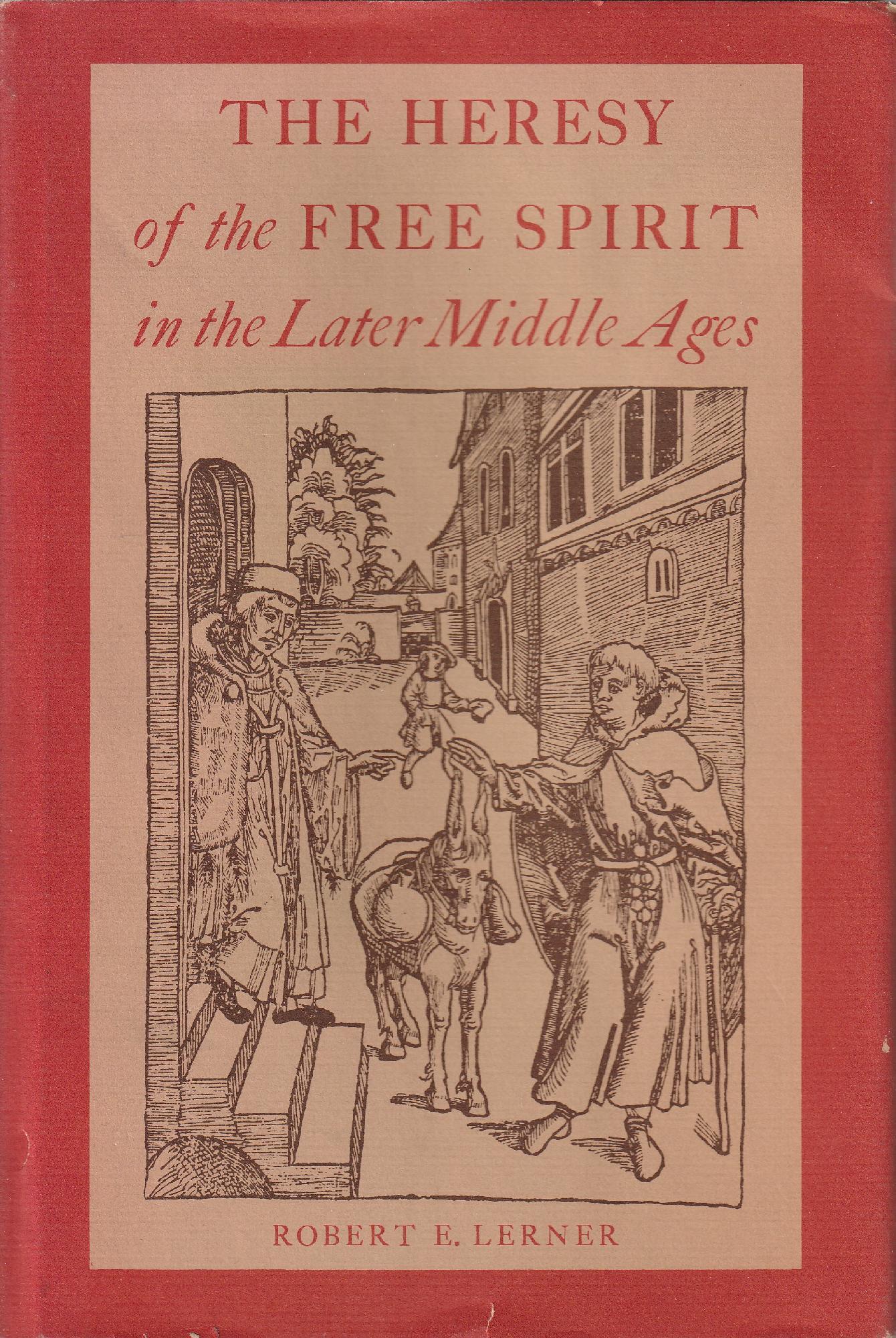 The heresy of the free spirit in the Later Middle Ages