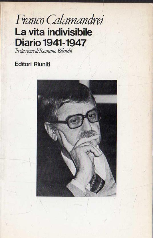 La vita indivisibile. Diario 1941 - 1947 - Franco Calamandrei - copertina