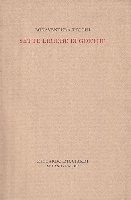 Sette liriche di Goethe - Bonaventura Tecchi - copertina