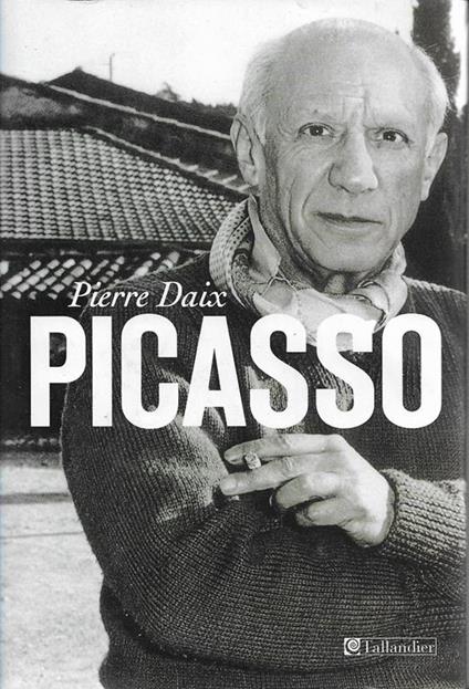 Pablo Picasso - Pierre Daix - copertina