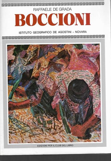 Boccioni. Il mito del moderno - Raffaele De Grada - copertina