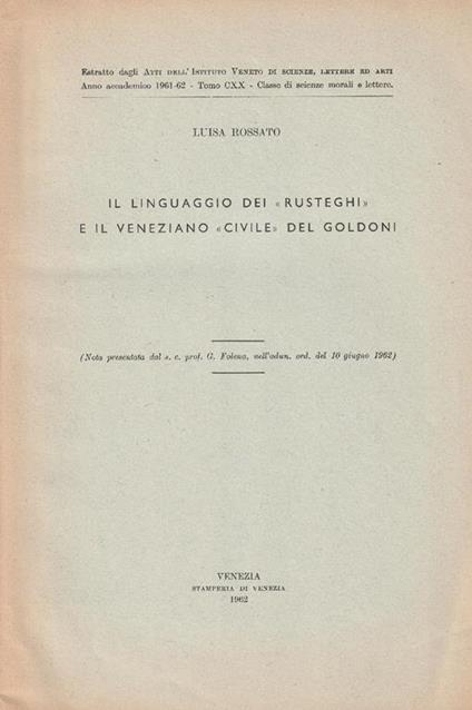 Il linguaggio dei "Rusteghi" e il veneziano "civile" del Goldoni - Lucio Rossato - copertina