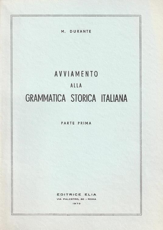 Avviamento alla grammatica storia italiana. Parte Prima - Marcello Durante - copertina
