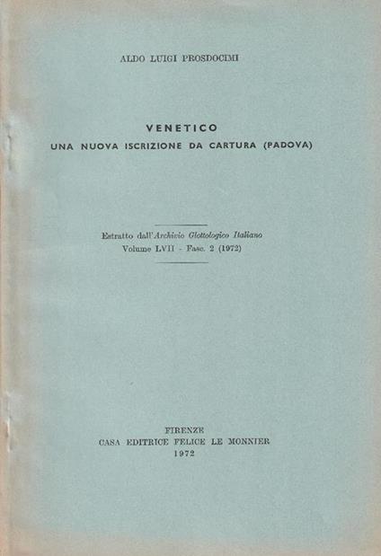 Venetico una nuova iscrizione da Cartura (Padova). Estratto dall'Archivio Glottologico Italiano Volume LVII . Fasc. 2 (1972) - Adele Prosdocimi - copertina