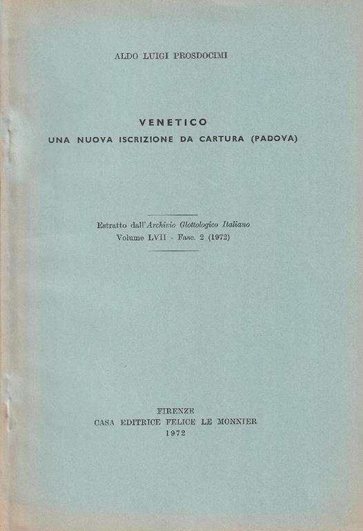 Venetico una nuova iscrizione da Cartura (Padova). Estratto dall'Archivio Glottologico Italiano Volume LVII . Fasc. 2 (1972) - Adele Prosdocimi - copertina