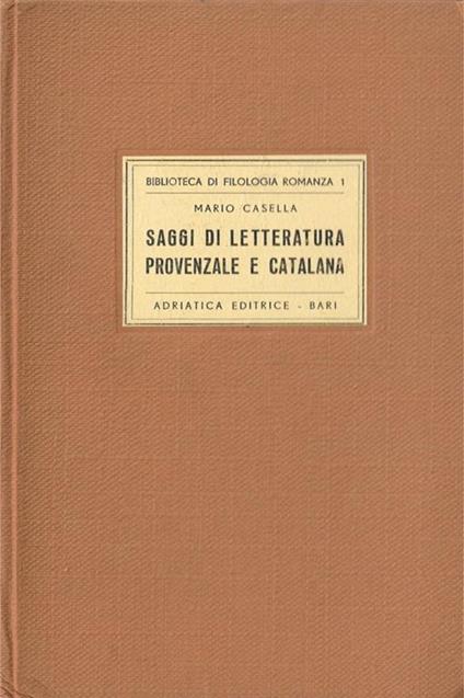 Saggi di letteratura provenzale e catalana - Mario Casella - copertina