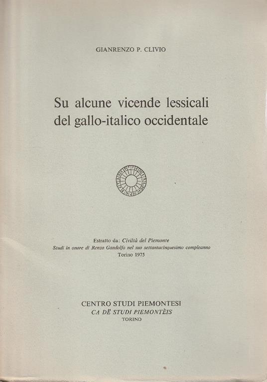 Su alcune vicende lessicali del giallo-italico occidentale. Estratto da "Civiltà del Piemonte" - copertina