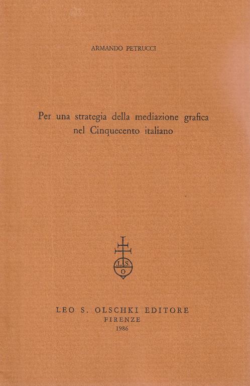 Per una strategia della meditazione grafica nel Cinquecento italiano - A. Petrucci - copertina