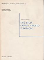 Autografato! Due studi critici: Ariosto e Foscolo
