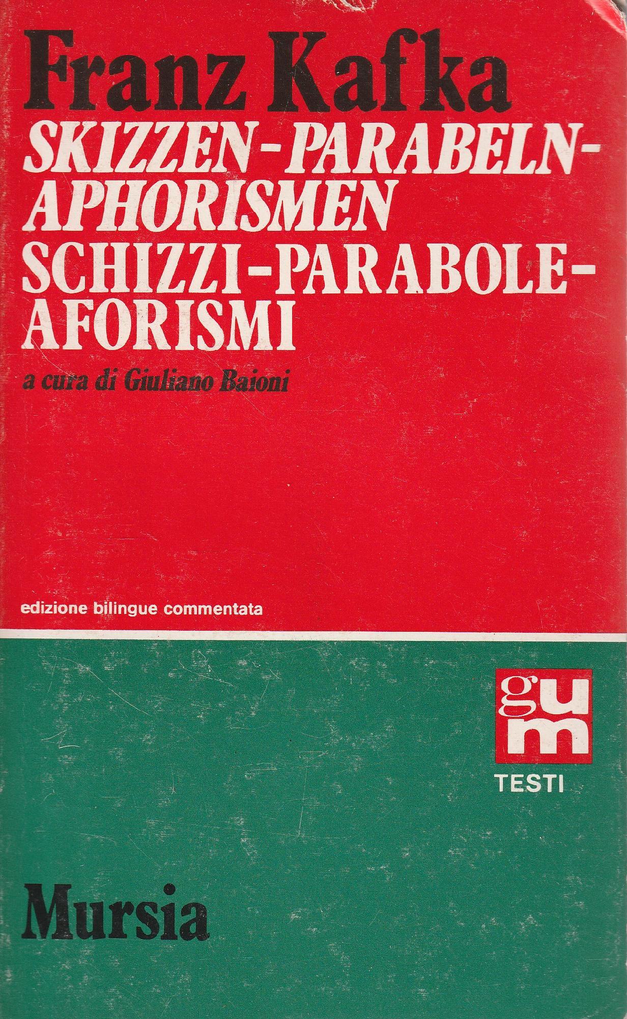 Skizzen. Parabeln. Aphorismen. Schizzi. Parabole. Aforismi