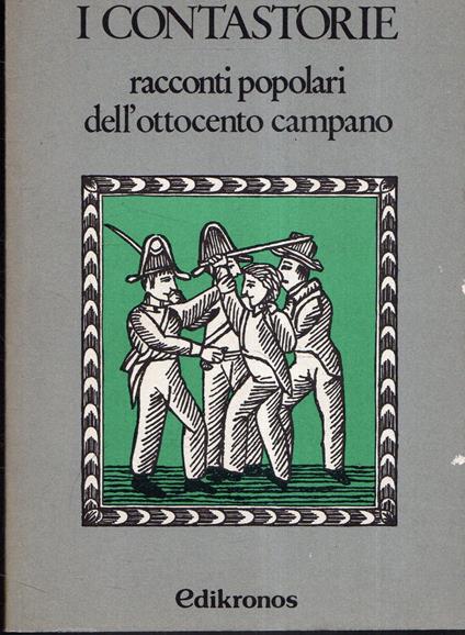 I Contastorie. Racconti popolari dell'ottocento campano - copertina