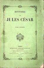 Histoire De Jules Cèsar. Tome Premier