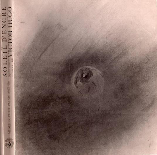 Soleil d'encre. Manuscrits et dessins de Victor Hugo - Victor Hugo - copertina