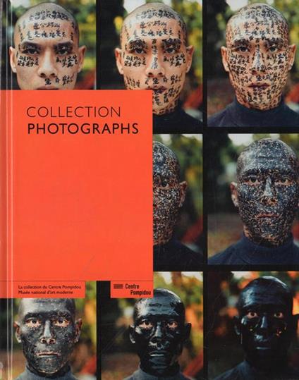 Collection Photographs : A History Of Photography Seen Through The Collections Of The Centre Pompidou, Musee National D'Art Moderne - copertina