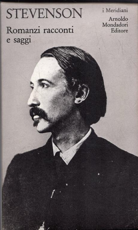 Stevenson. Romanzi racconti e saggi - i Meridiani 1982 - Robert Louis Stevenson - copertina