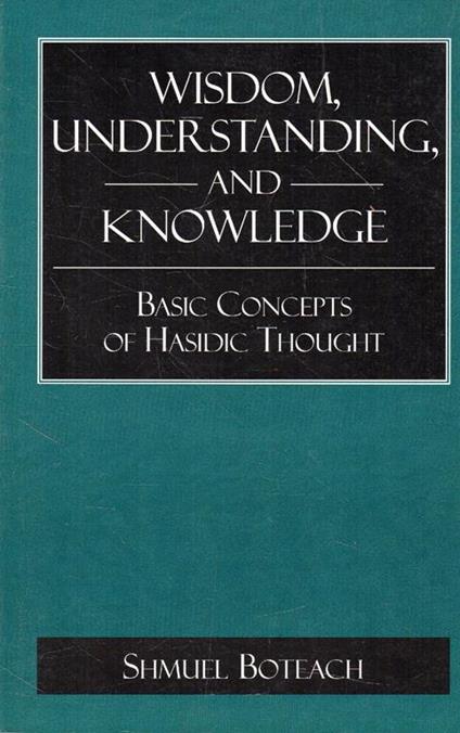 Wisdom, understanding and knowdeldge: Basic concepts of Hasadic thought - copertina
