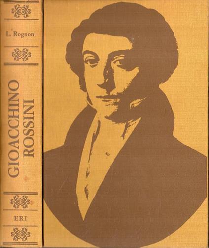 Gioacchino Rossini - Luigi Rognoni - copertina