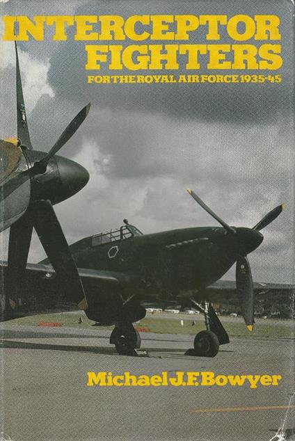 Interceptor fighters for the royal Air Force 1935-45 - Michael JF Bowyer - copertina