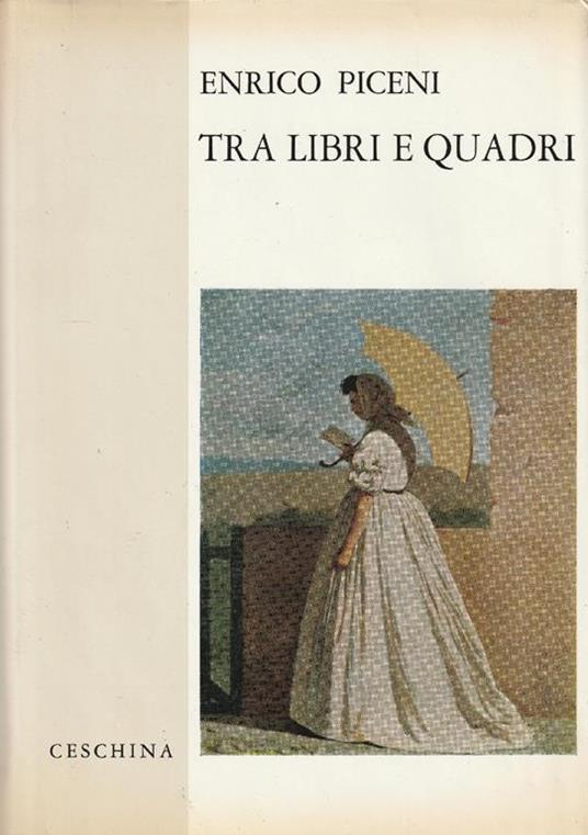 Tra libri e quadri - Enrico Piceni - copertina