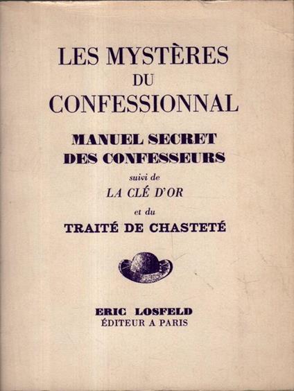 Les Mystères du Confessional. Manuel secret des confesseurs - copertina