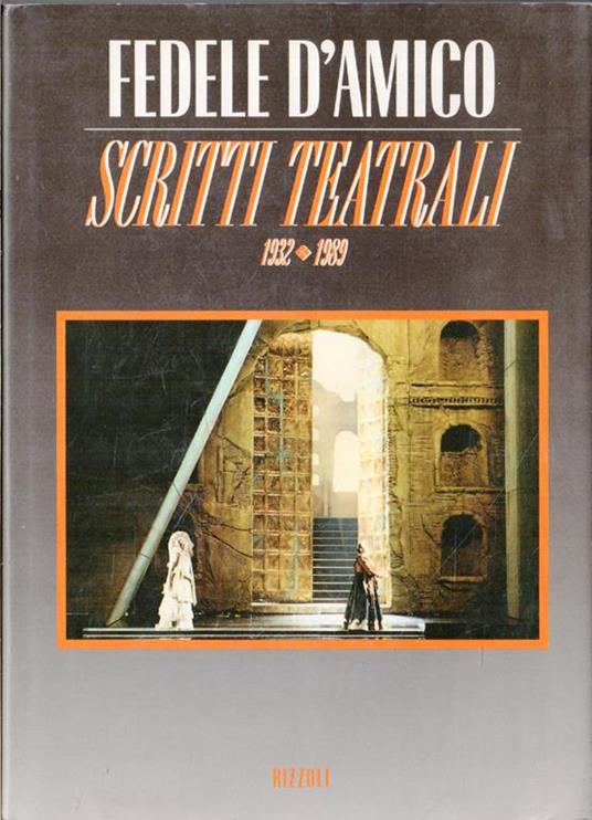 Scritti teatrali : 1932-1989 - Fedele D'Amico - copertina