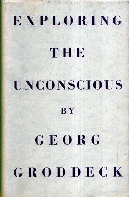 Exploring the unconscious - Georg Groddeck - copertina