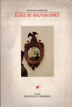 Eloge du mauvais esprit