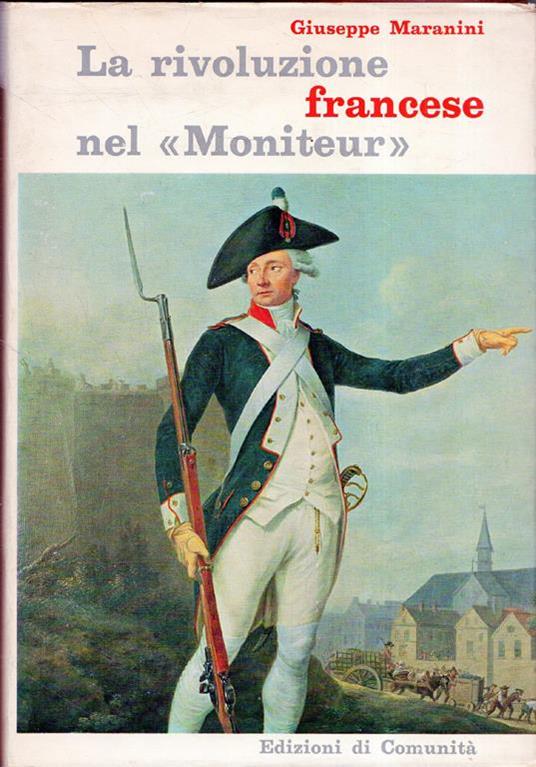 La rivoluzione francese nel "Moniteur" - Giuseppe Maranini - copertina