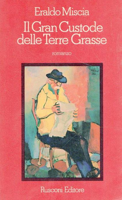 Autografato!! Il Gran Custode delle Terre Grasse - Eraldo Miscia - copertina