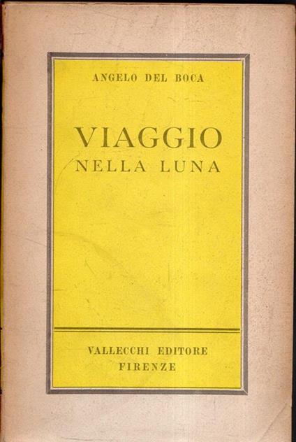 Autografato !! Viaggio nella Luna - Angelo Del Boca - copertina
