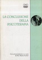 La conclusione della psicoterapia : atti del 29. congresso nazionale della Societa italiana di psicoterapia medica : Varese 10-11 giugno 1995