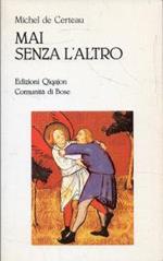 Mai senza l'altro. Viaggio nella differenza