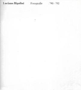Luciano Rigolini: Fotografie '90-'92 - copertina