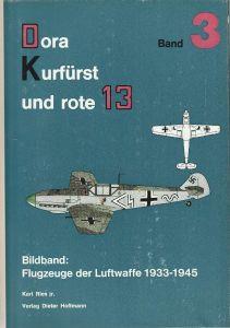 Dora-Kurfurst and rote 13. Billband: Flugzeuge der Luftwaffe 1933-1945 - copertina