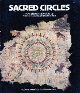 Sacred Circles : Two Thousand Years of North American Indian Art. Exhibition of American Indian art. 1st edition, 1977 - copertina