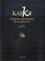 Kafka : l'infinita metamorfosi di un processo