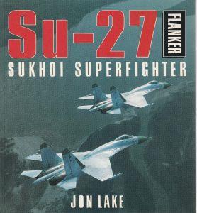 Su-27 Sukhoi Superfighter - J. W. Lake - copertina