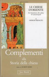 Le chiese d'Oriente. [1], Da Giustiniano alla caduta di Costantinopoli - Giorgio Fedalto - copertina