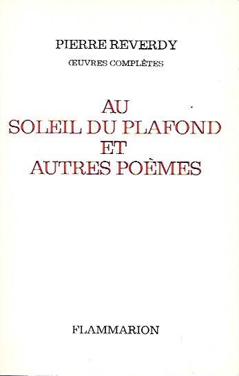 Au soleil du plafond et autres poèmes