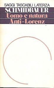 Uomo e natura: Anti-Lorenz - Wolfgang Schmidbauer - copertina