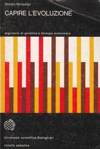 Capire l'evoluzione: argomenti di genetica e biologia molecolare - Giorgio Morpurgo - copertina