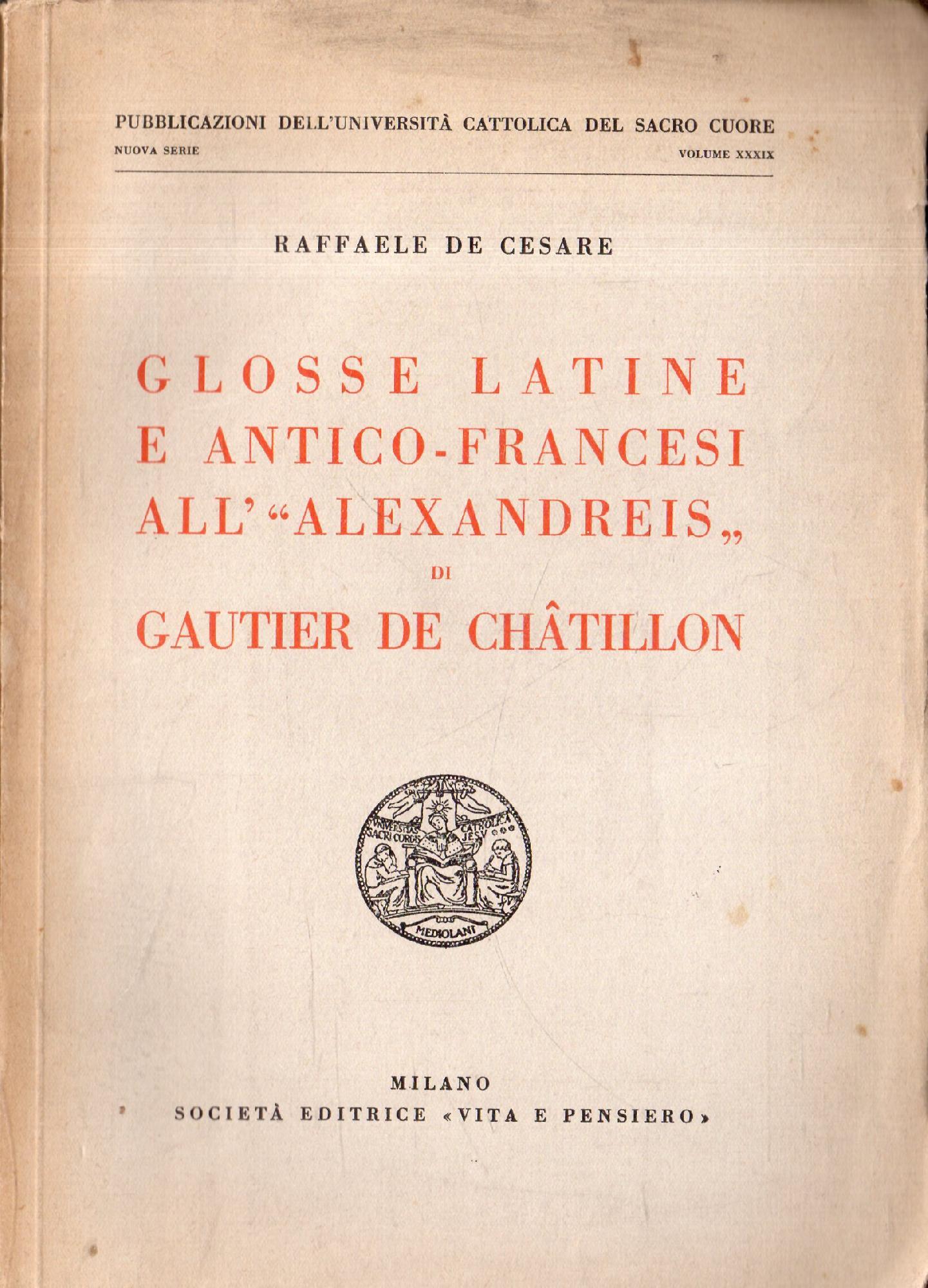 Glosse latine e antico-francesi all'"Alexandreis" di Gautier De Chatillon