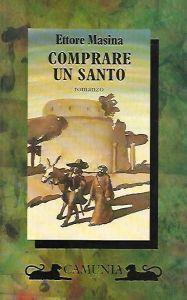 Autografato!!! Comprare Un Santo : Romanzo - Ettore Masina - copertina